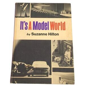 It's a Model World by Suzanne Hilton 1972 Hardcover Library Discard Vintage